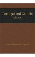 Portugal and Gallicia Volume 2