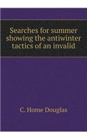 Searches for summer showing the antiwinter tactics of an invalid