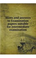 Hints and Answers to Examination Papers Suitable for Intermediate Examination