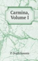 Carmina, Volume I
