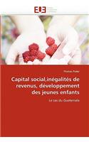 Capital Social, Inégalités de Revenus, Développement Des Jeunes Enfants
