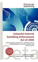 Unlawful Internet Gambling Enforcement Act of 2006