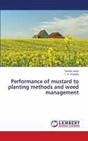 Performance of mustard to planting methods and weed management