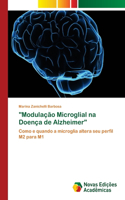 "Modulação Microglial na Doença de Alzheimer"
