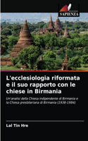 L'ecclesiologia riformata e il suo rapporto con le chiese in Birmania