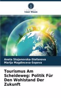 Tourismus Am Scheideweg