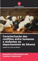 Caracterização dos conflitos entre humanos e elefantes no departamento de Sikensi