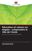 Éducation et valeurs en Angola: comprendre le rôle de l'école