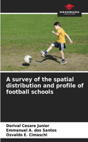 survey of the spatial distribution and profile of football schools