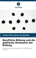 Berufliche Bildung und die politische Dimension der Bildung