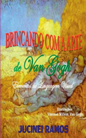 Brincando Com A Arte De Van Gogh