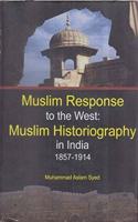 Muslim Response To The West :  (1857-1914)