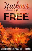 Kashmir is Free: Book 1 of the Kashmir is Free Trilogy