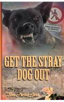 Get the stray dog out