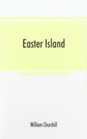 Easter Island; the Rapanui speech and the peopling of southeast Polynesia