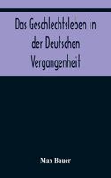 Geschlechtsleben in der Deutschen Vergangenheit