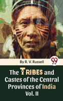 The Tribes and Castes of the Central Provinces of India