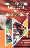 Socio Economic Conditions and Labour Efficiency
