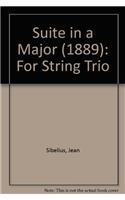 Suite in a Major (1889): For String Trio