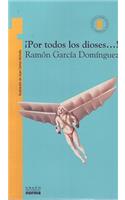 ¡Por Todos Los Dioses...!