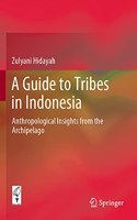A Guide to Tribes in Indonesia: Anthropological Insights from the Archipelago