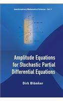 Amplitude Equations for Stochastic Partial Differential Equations