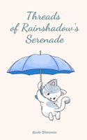 Threads of Rainshadow's Serenade