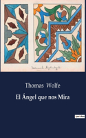 Ángel que nos Mira