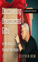 Discovering Unexpected Gifts Lib/E