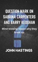 Question Mark on Sabrina Carpenters and Barry Keoghan