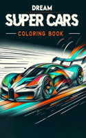 Dream Super Cars Coloring Book