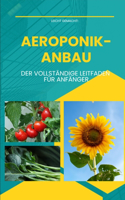 Aeroponik-Anbau - Der vollständige Leitfaden für Anfänger