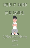 How Billy Learned to Be Grateful