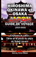 Hiroshima, Okinawa et Osaka Japon Guide de voyage (2025-2026)