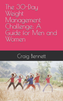 30-Day Weight Management Challenge: A Guide for Men and Women