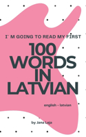 I`m going to read my first 100 words in Latvian: (I`m Going to Read My First 100 Words)