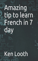 Amazing tip to learn French in 7 day