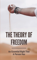 The Theory Of Freedom