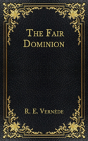 The Fair Dominion