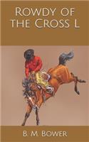 Rowdy of the Cross L