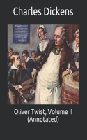 Oliver Twist, Volume II (Annotated)