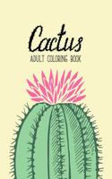 Cactus Adult Coloring Book: Excellent Stress Relieving Coloring Book for Cactus Lovers Succulents, Cactus, Coloring Designs for Relaxation