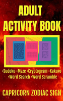 Adult Activity Book: Sudoku, Maze, Cryptogram, Kakuro, Word Search, Word Scramble (Capricorn Zodiac Sign Themed)