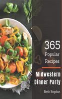 365 Popular Midwestern Dinner Party Recipes