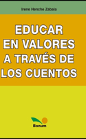 Educar en valores a través de los cuentos: profundidades simbólicas(7 Educacion - Como Abordarla en los Tiempos Modernos IV)