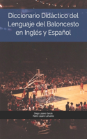 Diccionario Didáctico del Lenguaje del Baloncesto en Inglés y Español