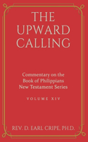 Upward Calling - Commentary on the Book of Philippians