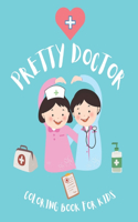 Pretty Doctor Coloring Book for KIds