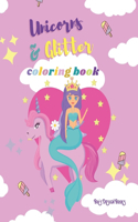 Unicorns & Glitters Coloring Book, Activity Books, Large, Giant, Easy, Simple Picture Coloring Books for Girls, Toddlers, Kids Ages 2-6, Early Learning, For Preschool&Kindergarten Children, Fluffy, Sparkle, Rainbow, Ice Cream, Unicorn Lovers