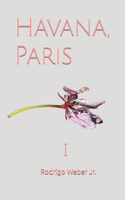 Havana, Paris: I